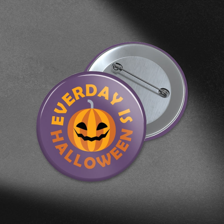 Everyday is Halloween - 1.75in Button