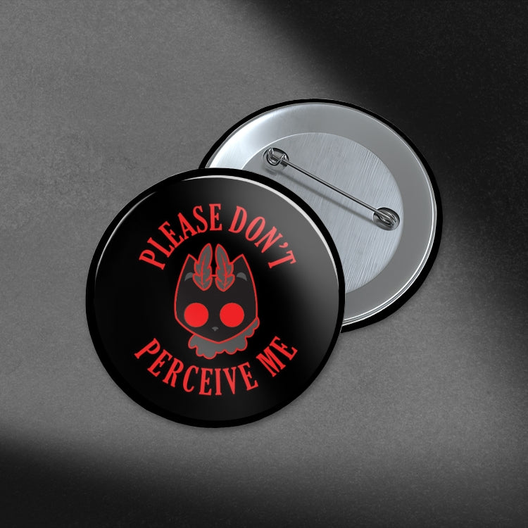 Please Don't Perceive Me - Mothman Cat - 1.75in Button