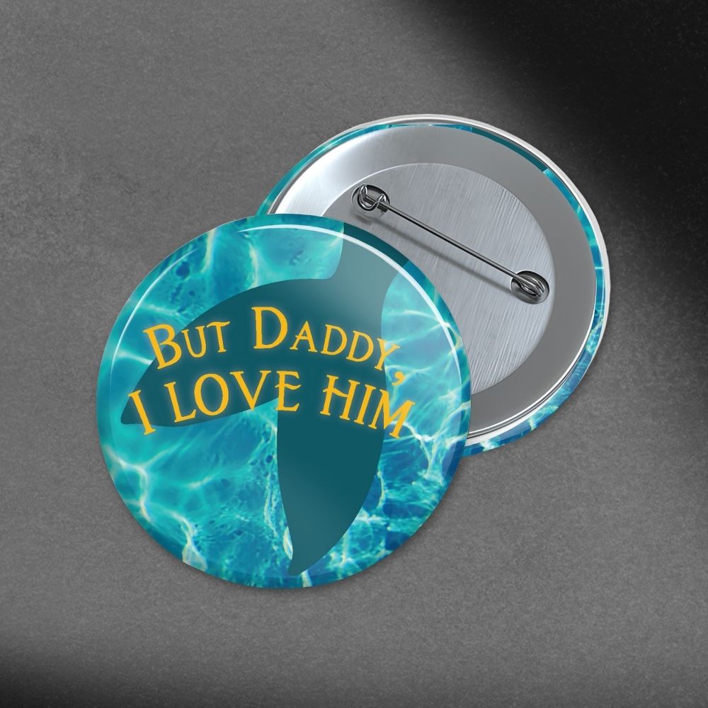 But Daddy - 1.75in Button