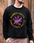 *PRE-ORDER* Always Catty Sometimes Batty - Graphic Sweatshirt
