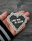 Love You To Death - Holographic Sticker