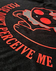 Don't Perceive Me - Graphic T-Shirt