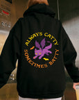 *PRE-ORDER* Always Catty Sometimes Batty - Graphic Hoodie